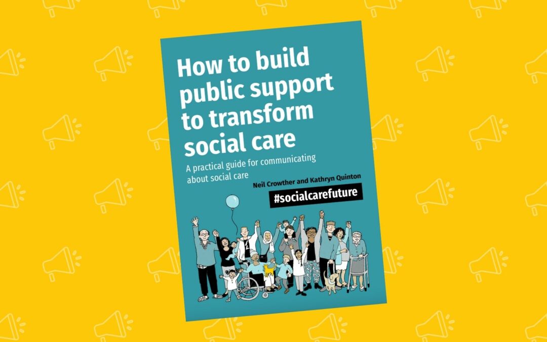 How to Build Public Support to Transform Social Care